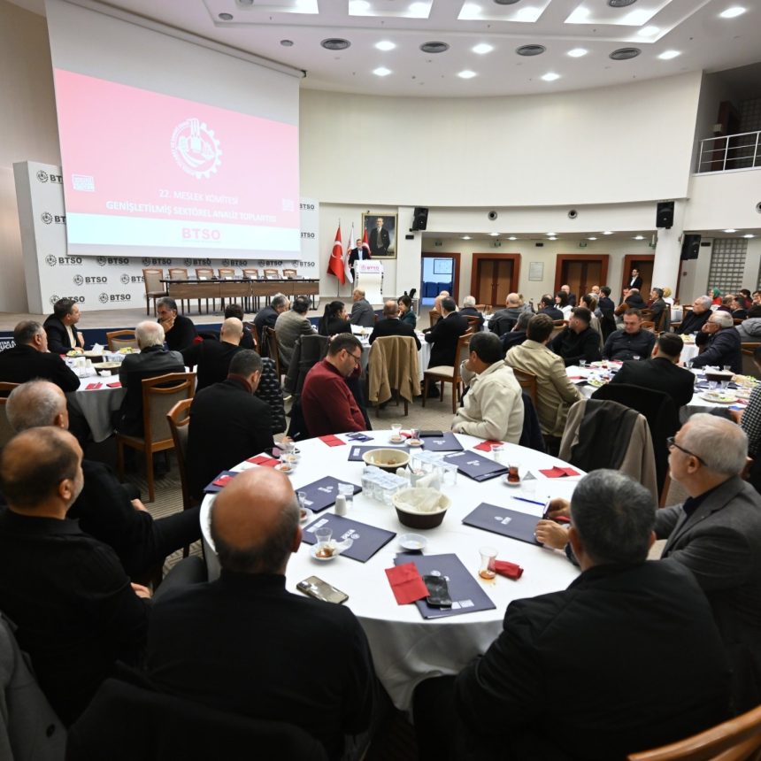 BTSO 22. Meslek Komitesi Genişletilmiş Toplantısına Katıldık (3)